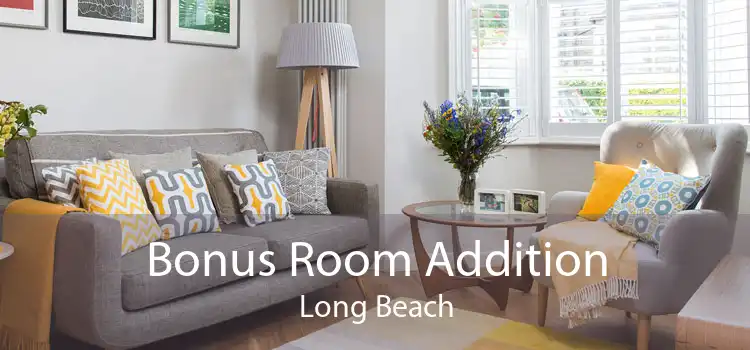 Bonus Room Addition Long Beach