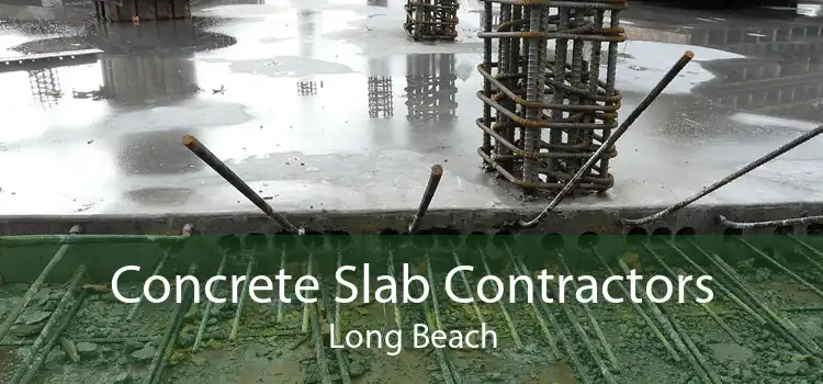 Concrete Slab Contractors Long Beach